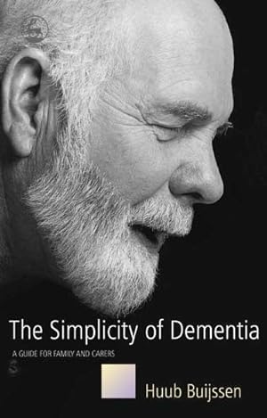 Image du vendeur pour Simplicity Of Dementia : A Guide For Family And Carers mis en vente par GreatBookPrices