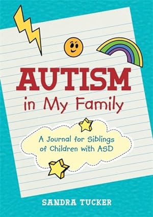 Bild des Verkufers fr Autism In My Family : A Journal for Siblings of Children with ASD zum Verkauf von GreatBookPrices