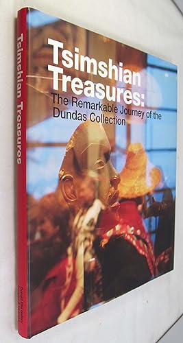 Tsimshian Treasures: The Remarkable Journey of the Dundas Collecton