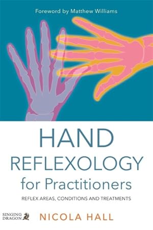 Seller image for Hand Reflexology for Practitioners : Reflex Areas, Conditions and Treatments for sale by GreatBookPrices