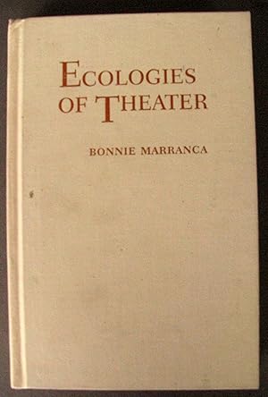 Seller image for Ecologies of Theater Essays At the Century Turning for sale by Dale A. Sorenson