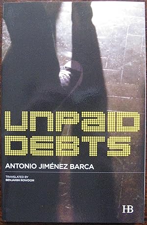 Image du vendeur pour Unpaid Debts by Antonio Jimenez Barca mis en vente par Vintagestan Books