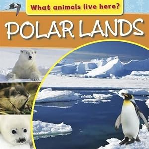 Immagine del venditore per Polar Lands (What Animals Live Here?) venduto da WeBuyBooks