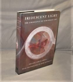 Iridescent Light: The Emergence of Northwest Art.
