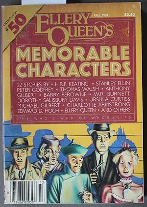 Image du vendeur pour Ellery Queen's Memorable Characters Anthology Fall 1984 Anthology #50 - Memorable Characters H.R.F. Keating; Stanley Ellin; Peter Godfrey; Thomas Walsh; Anthony Gilbert; Barry Perowne; W.R. Burnett; Dorothy Salisbury David; Ursula Curtiss mis en vente par Comic World