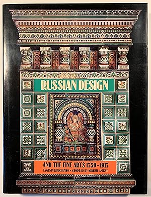 Russian Design and the Fine Arts 1750 - 1917