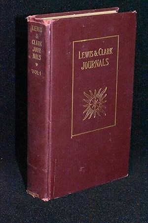 Seller image for History of the Expedition Under the Command of Captains Lewis and Clark To the Sources of The Missouri, Thence Across The Rocky Mountains and Down The River Columbia to The Pacific Ocean, Performed During the Years 1804-5-6, by Order of the Government of The United States. A Complete Reprint of The Biddle Edition of 1814, to Which All the Members of the Expedition Contributed, With an Account of The Louisiana Purchase and Notes Upon the Route with Illustrations and Maps; Volume I for sale by Books by White/Walnut Valley Books