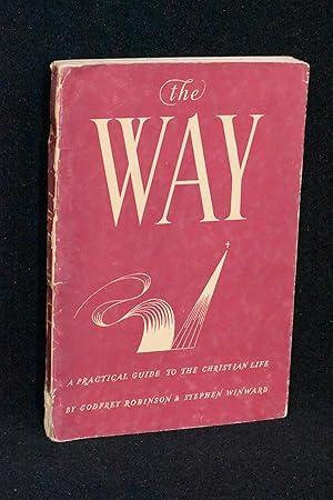 Bild des Verkufers fr The Way; A Practical Guide to the Christian Life zum Verkauf von Books by White/Walnut Valley Books