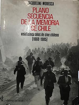Plano secuencia de la memoria de Chile : veinticinco años de cine chileno ( 1960-1985 )