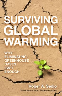 Seller image for Surviving Global Warming: Why Eliminating Greenhouse Gases Isn't Enough (Hardback or Cased Book) for sale by BargainBookStores