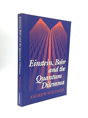 Imagen del vendedor de EINSTEIN, BOHR AND THE QUANTUM DILEMMA a la venta por johnson rare books & archives, ABAA