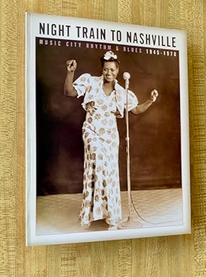 Night Train to Nashville: Music City Rhythm & Blues, 1945-1970