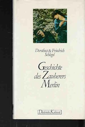 Imagen del vendedor de Geschichte des Zauberers Merlin. Dorothea & Friedrich Schlegel. Nachw. von Klaus Gnzel / Diederichs-Kabinett. a la venta por Fundus-Online GbR Borkert Schwarz Zerfa