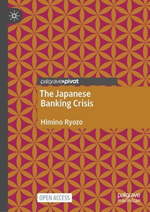 Image du vendeur pour The Japanese Banking Crisis mis en vente par AHA-BUCH GmbH