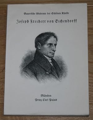 Joseph Freiherr von Eichendorff. Ausstellung zum 100. Todestag. München, Prinz-Carl-Palais, 12. N...