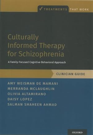 Bild des Verkufers fr Culturally Informed Therapy for Schizophrenia : A Family-Focused Cognitive Behavioral Approach: Clinician Guide zum Verkauf von GreatBookPrices