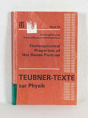 Imagen del vendedor de Thermophysical Properties of Hot Dense Plasmas. (= Teubner-Texte zur Physik, Bd. 25). a la venta por Versandantiquariat Waffel-Schrder