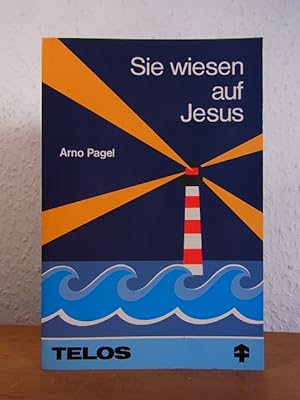 Seller image for Sie wiesen auf Jesus for sale by Antiquariat Weber