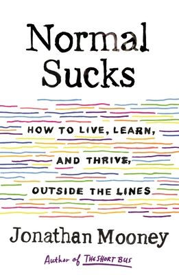Seller image for Normal Sucks: How to Live, Learn, and Thrive, Outside the Lines (Paperback or Softback) for sale by BargainBookStores