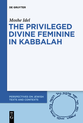 Immagine del venditore per The Privileged Divine Feminine in Kabbalah (Paperback or Softback) venduto da BargainBookStores
