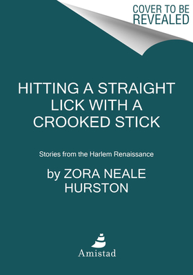 Imagen del vendedor de Hitting a Straight Lick with a Crooked Stick: Stories from the Harlem Renaissance (Paperback or Softback) a la venta por BargainBookStores