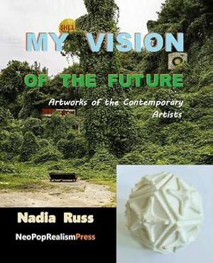 Seller image for My Vision of the Future: Artworks of the Contemporary Artists (Paperback or Softback) for sale by BargainBookStores