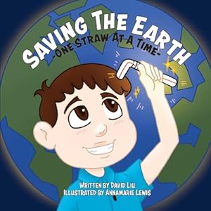 Seller image for Saving the Earth - One Straw at a Time (Paperback or Softback) for sale by BargainBookStores