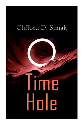 Seller image for Time Hole: Time Travel Stories by Clifford D. Simak: Project Mastodon, Second Childhood (Paperback or Softback) for sale by BargainBookStores
