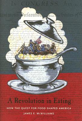 Seller image for A Revolution in Eating: How the Quest for Food Shaped America (Hardback or Cased Book) for sale by BargainBookStores