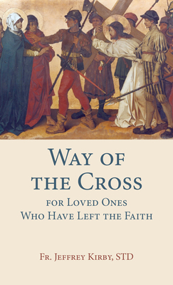 Seller image for Way of the Cross for Loved Ones Who Have Left the Faith (Paperback or Softback) for sale by BargainBookStores
