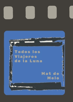 Seller image for Todos los Viajeros de la Luna (Paperback or Softback) for sale by BargainBookStores