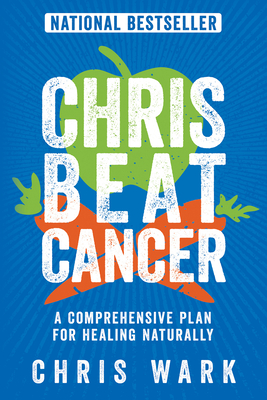 Seller image for Chris Beat Cancer: A Comprehensive Plan for Healing Naturally (Paperback or Softback) for sale by BargainBookStores
