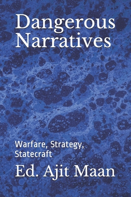 Bild des Verkufers fr Dangerous Narratives: Warfare, Strategy, Statecraft (Paperback or Softback) zum Verkauf von BargainBookStores