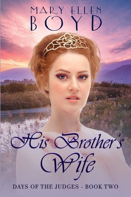 Seller image for His Brother's Wife: Days of the Judges, Book 2 (Paperback or Softback) for sale by BargainBookStores