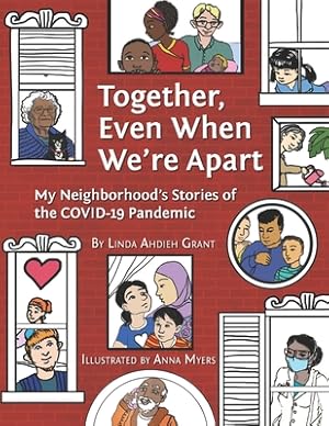 Image du vendeur pour Together Even When We're Apart: My Neigborhood's Stories of the Covid-19 Pandemic (Paperback or Softback) mis en vente par BargainBookStores