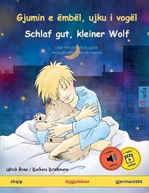 Seller image for Gjumin e �mb�l, ujku i vog�l - Schlaf gut, kleiner Wolf (shqip - gjermanisht): Lib�r f�mij�sh n� dy gjuh� me audiobook p�r shkarkim (Paperback or Softback) for sale by BargainBookStores