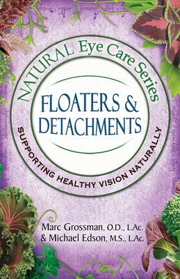 Image du vendeur pour Natural Eye Care Series: Floaters and Detachments (Paperback or Softback) mis en vente par BargainBookStores