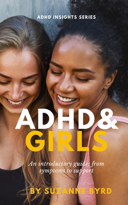 Seller image for ADHD and Girls: An introductory guide: from symptoms to support (Paperback or Softback) for sale by BargainBookStores