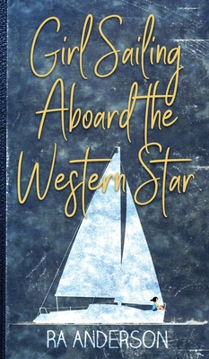 Seller image for Girl Sailing Aboard the Western Star (Hardback or Cased Book) for sale by BargainBookStores