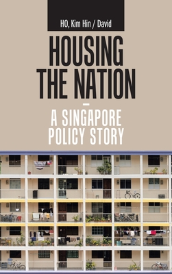 Bild des Verkufers fr Housing the Nation - a Singapore Policy Story (Hardback or Cased Book) zum Verkauf von BargainBookStores