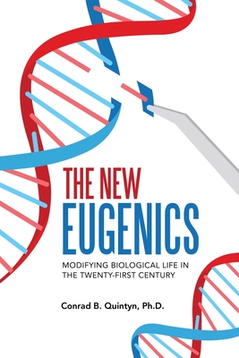 Seller image for The New Eugenics: Modifying Biological Life in the Twenty-First Century (Paperback or Softback) for sale by BargainBookStores