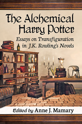 Seller image for The Alchemical Harry Potter: Essays on Transfiguration in J.K. Rowling's Novels (Paperback or Softback) for sale by BargainBookStores