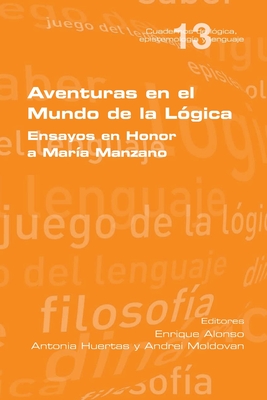 Seller image for Aventuras en el Mundo de la L�gica: Ensayos en Honor a Mar�a Manzano (Paperback or Softback) for sale by BargainBookStores