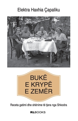 Seller image for Buk� e kryp� e zem�r: Receta gatimi dhe sh�nime t� tjera nga Shkodra (Paperback or Softback) for sale by BargainBookStores