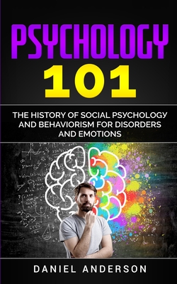 Immagine del venditore per Psychology 101: The History ?f Social P???h?l?g? and Behaviorism for Disorders and Emotions (Paperback or Softback) venduto da BargainBookStores