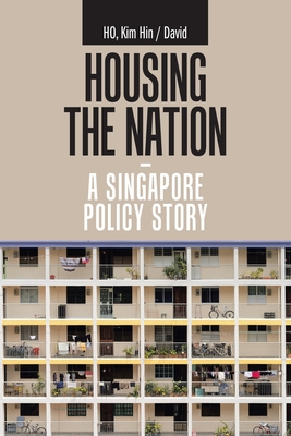 Image du vendeur pour Housing the Nation - a Singapore Policy Story (Paperback or Softback) mis en vente par BargainBookStores