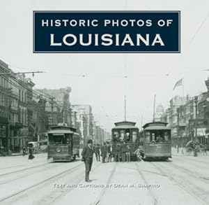 Image du vendeur pour Historic Photos of Louisiana (Hardback or Cased Book) mis en vente par BargainBookStores