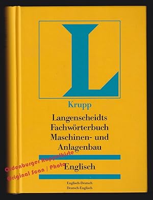 Bild des Verkufers fr Langenscheidts Fachwrterbuch Maschinen- und Anlagenbau ENGLISCH: Englisch - Deutsch/ Deutsch-Englisch - Krupp Frdertechnik zum Verkauf von Oldenburger Rappelkiste