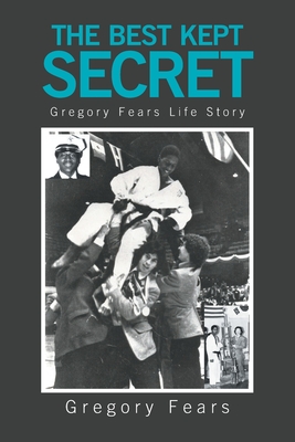 Bild des Verkufers fr The Best Kept Secret: Gregory Fears Life Story (Paperback or Softback) zum Verkauf von BargainBookStores