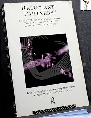 Image du vendeur pour Reluctant Partners? Non-Governmental Organizations, the State and Sustainable Agricultural Development mis en vente par BookLovers of Bath